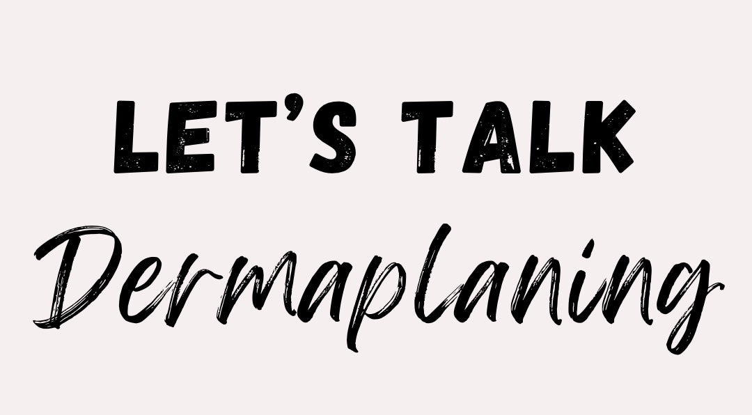 Let's Talk Dermaplanning